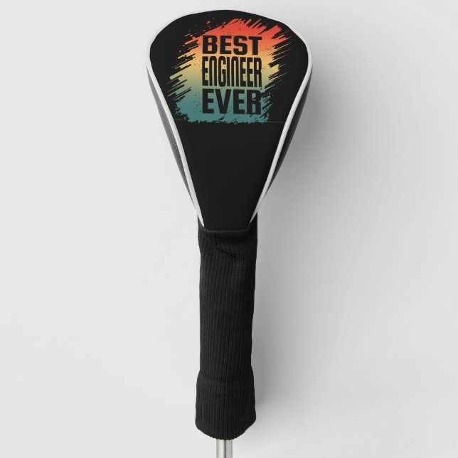 BEST ENGINEER EVER  GOLF HEAD COVER (Front)