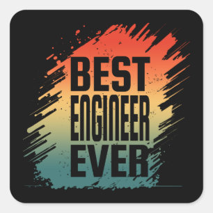 BEST ENGINEER EVER SQUARE STICKER