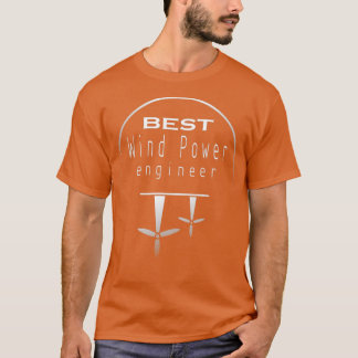 best engineer renewable energy wind energy 1 T-Shirt