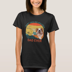 Best English Bulldog Dad Ever Vintage Dog Gift T-Shirt