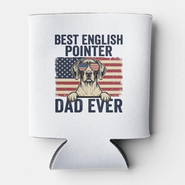 Best English Pointer Dad Ever Patriotic Dog Can Cooler (Front)