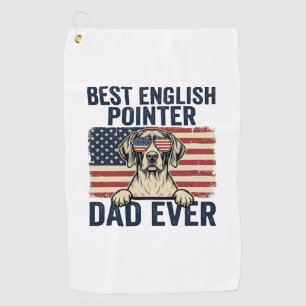 Best English Pointer Dad Ever Patriotic Dog Golf Towel