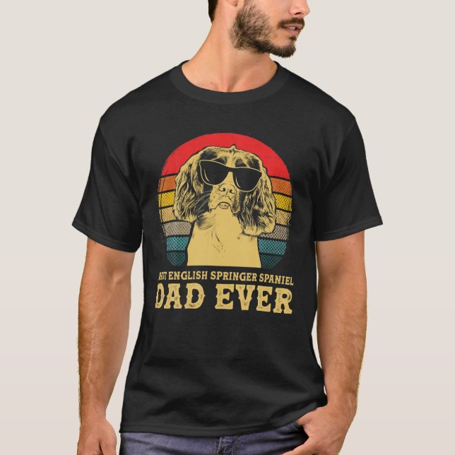 Best English Springer Spaniel Dad Ever Dog Lovers T-Shirt (Front)