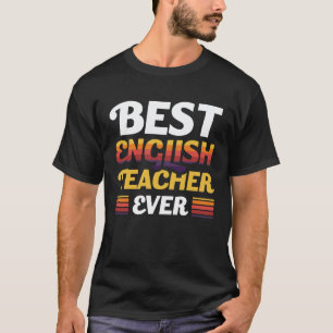 Best English Teacher Ever T-Shirt