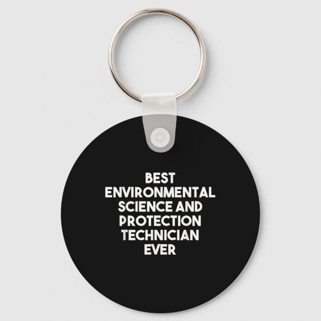 Best Environmental Science And Protection Technici Key Ring (Front)