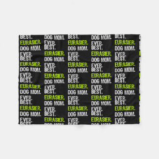 Best Eurasier Dog MOM Ever Dog Lovers Fleece Blanket