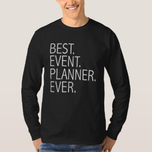 Best Event Planner Ever Wedding Planner Career T-Shirt