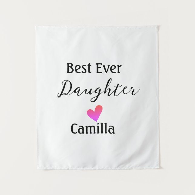 Best ever daughter add name dad mum daughter day l tapestry (Front)