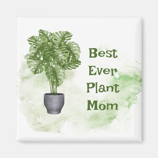 Best Ever Plant Mum Quote Houseplant Monstera  Magnet (Front)