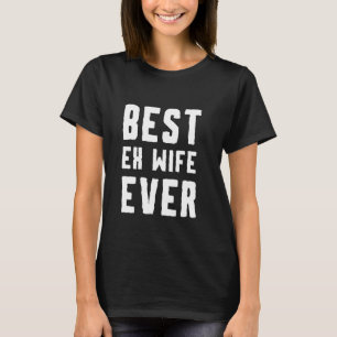 Best Ex Wife Ever Funny Divorce quote T-Shirt