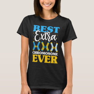 Best Extra Chromosome Ever  Down Syndrome Kids Soc T-Shirt
