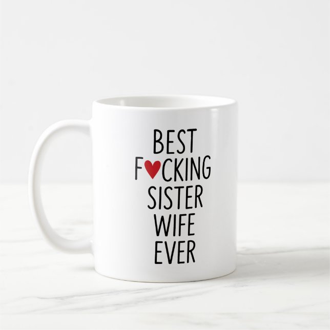 Best F*cking Sister Wife Mug (Left)