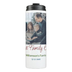 Best family ever add family name picture date year thermal tumbler