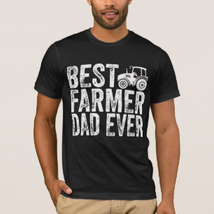 Best Farmer Dad Ever - Farming Dad T-Shirt