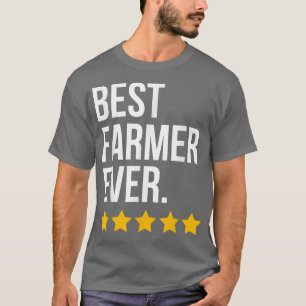 Best Farmer Ever Farmer Funny Farming T-Shirt