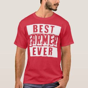 Best Farmer Ever T-Shirt