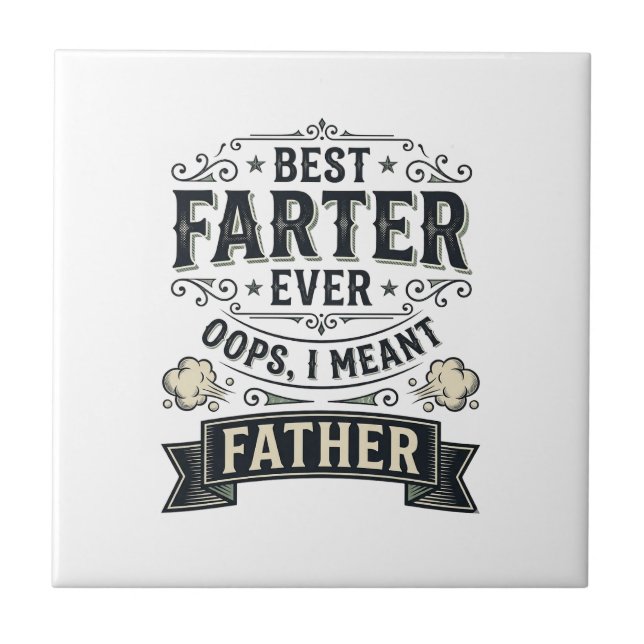 Best Farter Ever Funny Father Shirt Design_1 Tile (Front)