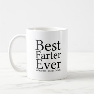 Best Farter Ever    Funny Quote with Black Text Coffee Mug