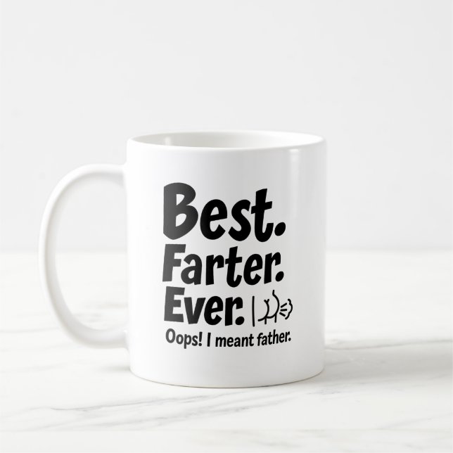 Best Farter Ever Mug – Funny Father's Day Gift (Left)