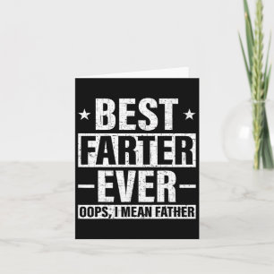 Best Farter Ever Oops I Mean Father Fart Retro Fat Card