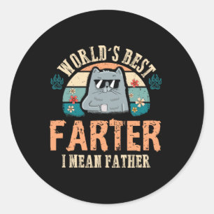Best Farter I Mean Father Best Cat Dad Ever  Classic Round Sticker