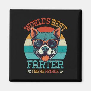 Best Farter I Mean Father Best Dad Ever Cool Dog M Magnet