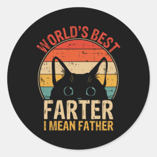 Best Farter I Mean Father Funny Fathers Day Cat Da Classic Round Sticker