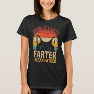 Best Farter I Mean Father Funny Fathers Day Cat Da T-Shirt