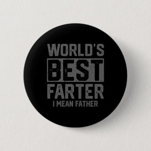 Best Farter I Mean Father Mens Fathers Day For Dad 6 Cm Round Badge