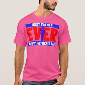 Best Father Ever military T-Shirt
