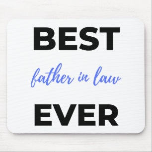Best Father In Law Ever 2 Mouse Mat