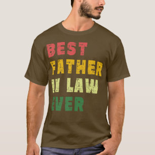 Best Father in Law Ever T-Shirt