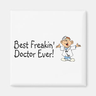 Best Feakin Doctor Ever Magnet
