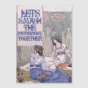 Best Feminist Friend   Lets smash the patriarchy