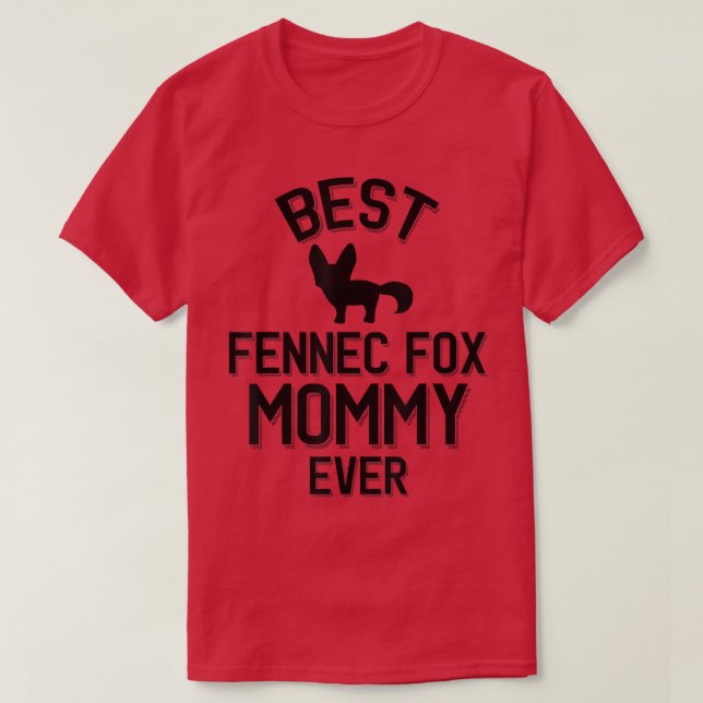 Best Fennec Fo Mommy Ever  T-Shirt (Design Front)