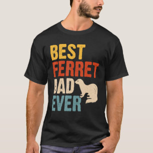 Best Ferret Dad Ever T-Shirt