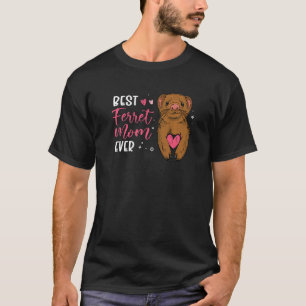 Best Ferret Mum Ever T-Shirt