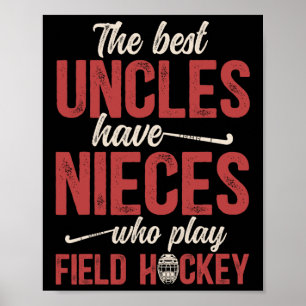 Best Field Hockey Uncle Of A Field Hockey Player U Poster