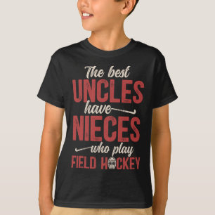Best Field Hockey Uncle Of A Field Hockey Player U T-Shirt