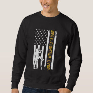 Best Fighter Ever - Muay Thai US Flag Thai Boxing Sweatshirt