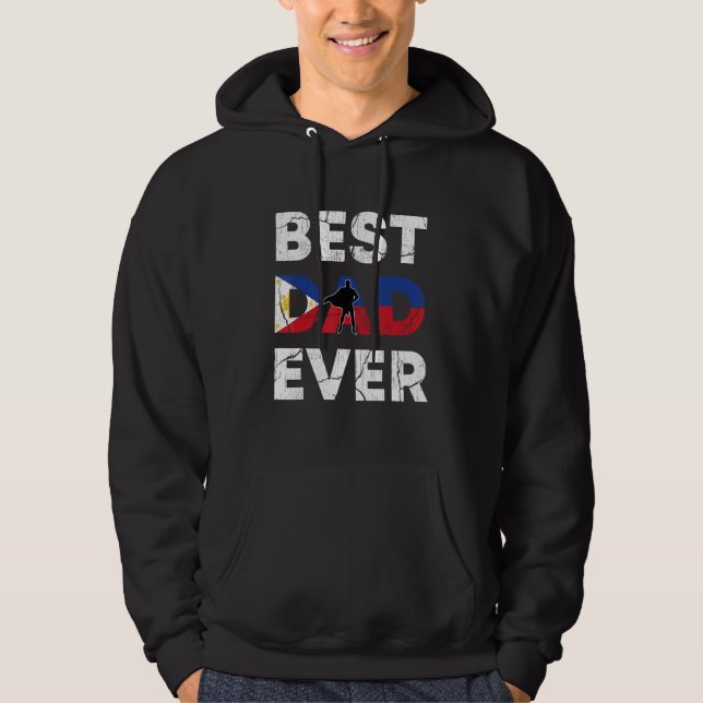 Best Filipino Dad Ever Philippines Daddy Father s  Hoodie (Front)