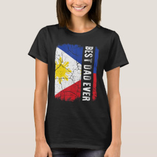 Best Filipino Dad Ever Philippines Flag Father's D T-Shirt