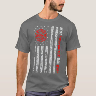 Best Firefighter Dad Ever American Flag Fireman Fa T-Shirt