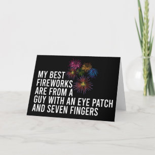 Best Fireworks Funny Pyrotechnic 4th of July Card