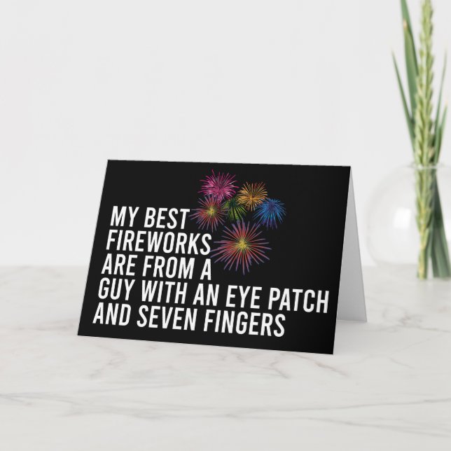 Best Fireworks Funny Pyrotechnic 4th of July Card (Front)