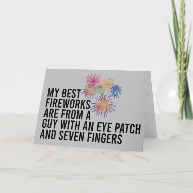 Best Fireworks Funny Pyrotechnic 4th of July Card (Front)