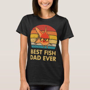 Best Fish Dad Ever T-Shirt