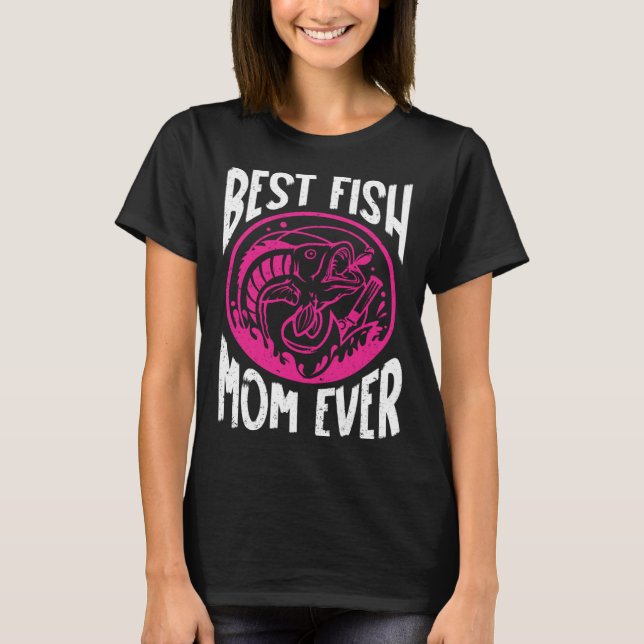 Best Fish Mom Ever Aquarist Aquarium Saltwater Fis T-Shirt (Front)