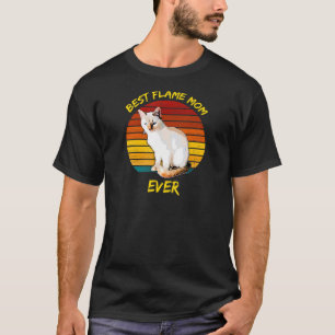 Best Flame Mum Ever Flame Point Siamese Cat Kitten T-Shirt