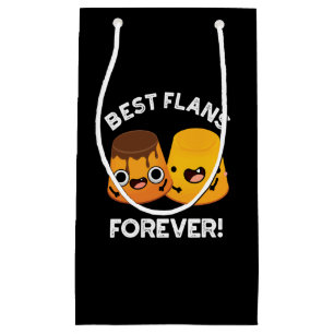 Best Flans Forever Funny Friend Pun Dark BG Small Gift Bag